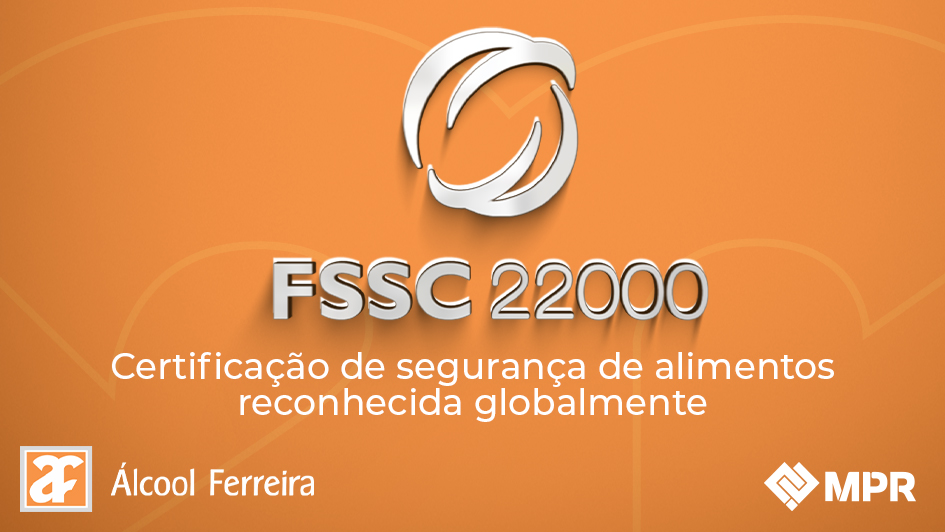 Imagem institucional da Álcool Ferreira e Grupo MPR destacando a certificação FSSC 22000, selo internacional de segurança de alimentos reconhecido globalmente.